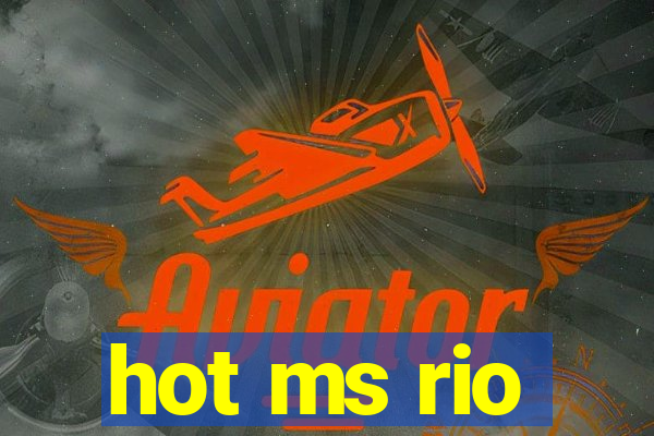 hot ms rio